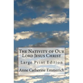 The Nativity of Our Lord Jesus Christ: Large Print Edition