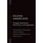 Killing Americans: Insurgent Motivations, Risk Factors, and Implications - Paperback