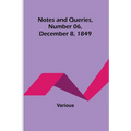 Notes and Queries, Number 06, December 8, 1849