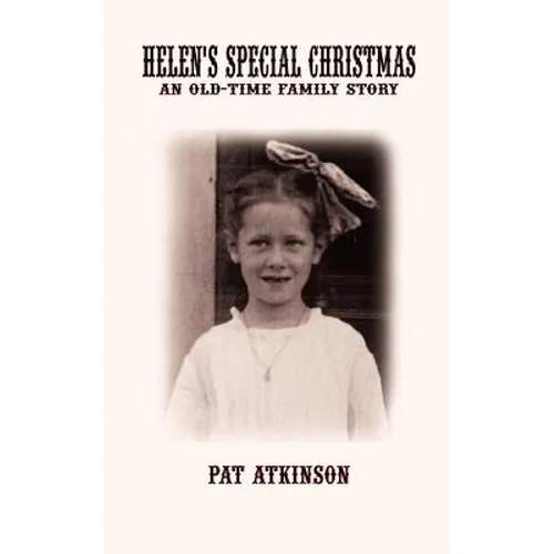 Helen's Special Christmas: An Old-Time Family Story