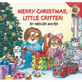 Little Critter: Merry Christmas, Little Critter!: A Christmas Holiday Lift-The-Flap Book for Kids