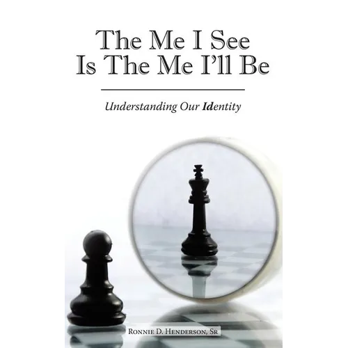 The Me I See Is the Me I'Ll Be: Understanding Our Identity