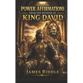 Power Affirmations from the Wisdom of King David