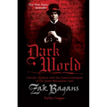 Dark World: Into the Shadows with the Lead Investigator of the Ghost Adventures Crew