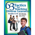 63 Tactics for Teaching Diverse Learners, Grades 6-12