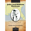 John and William Bartram: Travelers in Early America