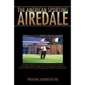The American Sporting Airedale