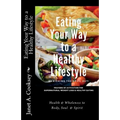Eating Your Way to a Healthy Lifestyle: by Kicking the Devil Out!