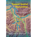 Toward Spatial Humanities: Historical GIS and Spatial History