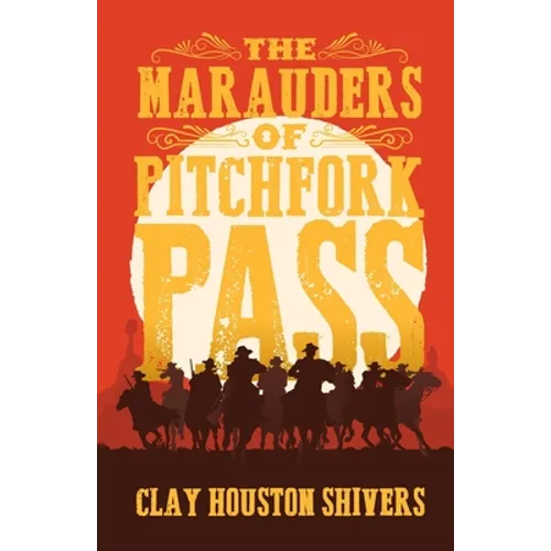 The Marauders Of Pitchfork Pass