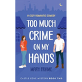 Too Much Crime on my Hands