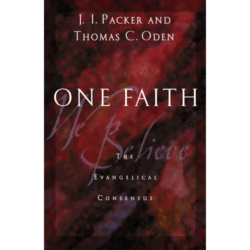 One Faith: The Evangelical Consensus