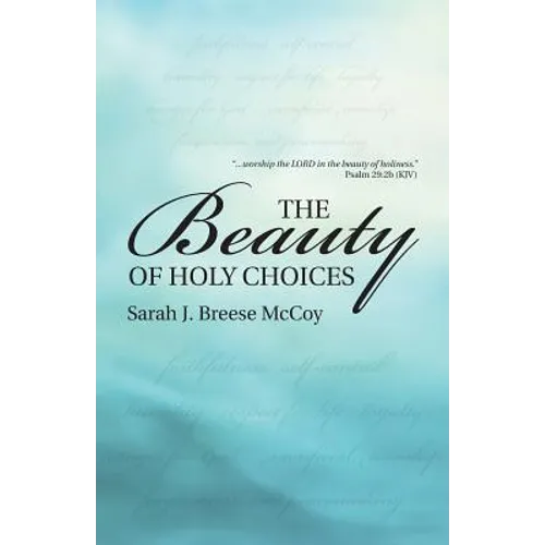 The Beauty of Holy Choices