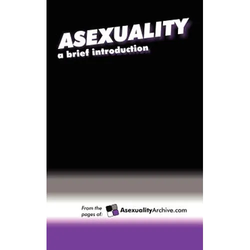 Asexuality: A Brief Introduction