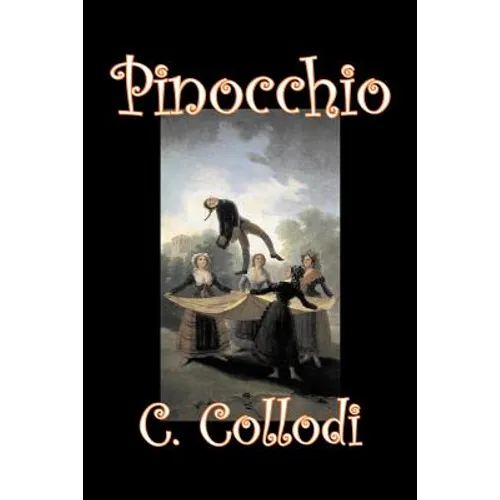 Pinocchio by Carlo Collodi, Fiction, Action & Adventure