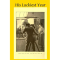 His Luckiest Year
