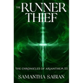 The Runner Thief: The Chronicles of Arianthem III