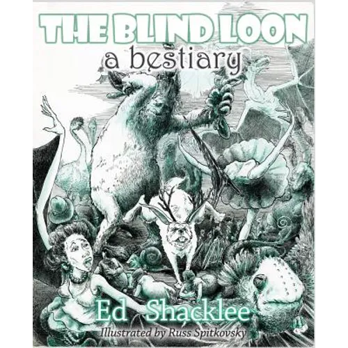 The Blind Loon - A Bestiary: Poems