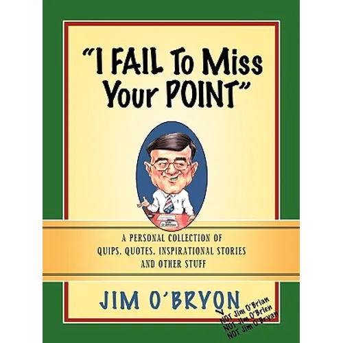 "I Fail to Miss Your Point"