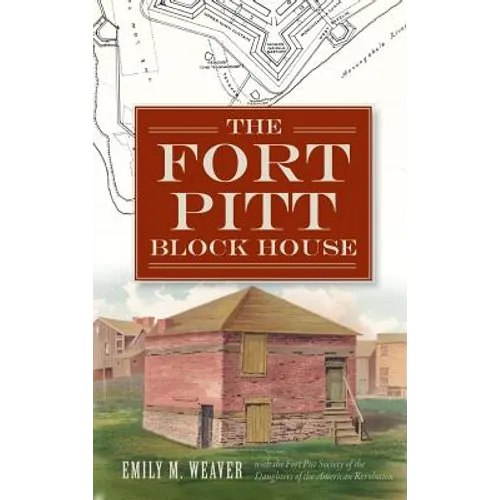 The Fort Pitt Block House