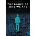 The Bones of Who We Are: Cantos Chronicles 3