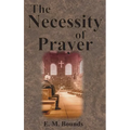 The Necessity of Prayer