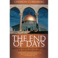 The End of Days: Fundamentalism and the Struggle for the Temple Mount