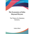 The Economics of John Maynard Keynes: The Theory of a Monetary Economy