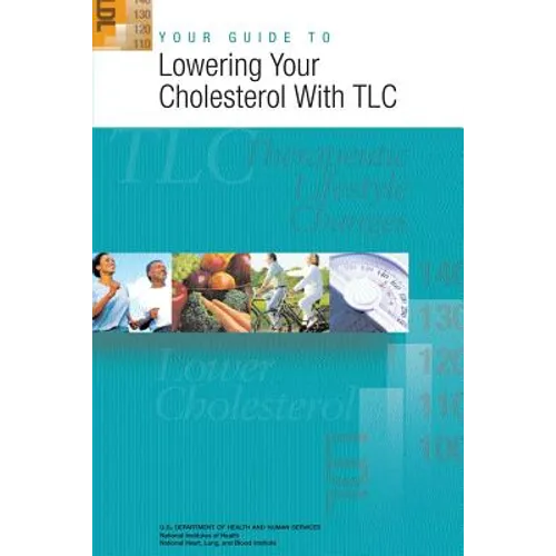 Your Guide to Lowering Your Cholesterol With TLC