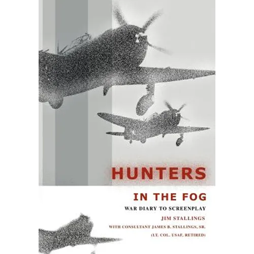 Hunters In The Fog: War Diary to Screenplay