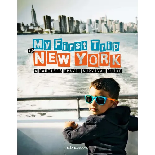 My First Trip to New York: A Family's Travel Survival Guide