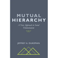 Mutual Hierarchy: A New Approach to Social Trinitarianism