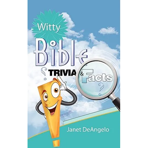 Witty Bible Trivia & Facts, Volume I