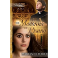 The Madonna of Pisano: Book 1 of The Italian Chronicles Trilogy