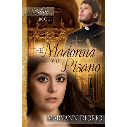 The Madonna of Pisano: Book 1 of The Italian Chronicles Trilogy