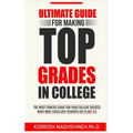 Ultimate Guide for Making Top Grades in College
