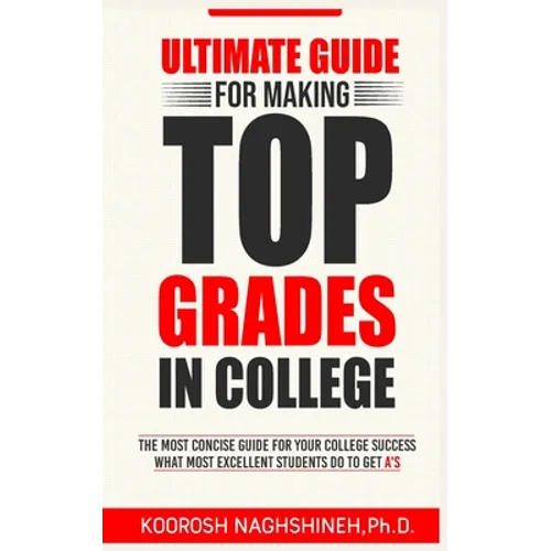 Ultimate Guide for Making Top Grades in College