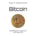Bitcoin: Sovereignty through mathematics