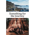 Something for the Journey: Stories by Richard Cortez Day