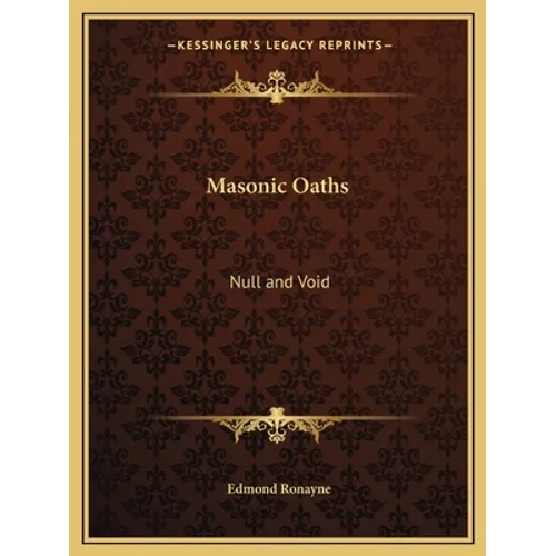 Masonic Oaths: Null and Void