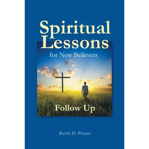 Spiritual Lessons for New Believers: Follow Up