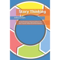 Story Thinking: Transforming Organizations for the Fourth Industrial Revolution