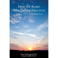 How We Built Our Dream Practice: Innovative Ideas for Building Yours