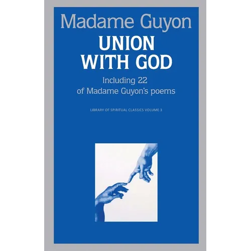 Union With God: A Classic Guide to the Deeper Christian Life