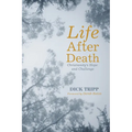 Life After Death: Christianity's Hope and Challenge