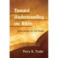 Toward Understanding the Bible
