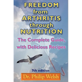 Freedom from Arthritis Through Nutrition: The Complete Guide, with Delicious Recipes