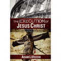 The Execution of Jesus Christ