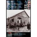 Northeast Georgia: A History