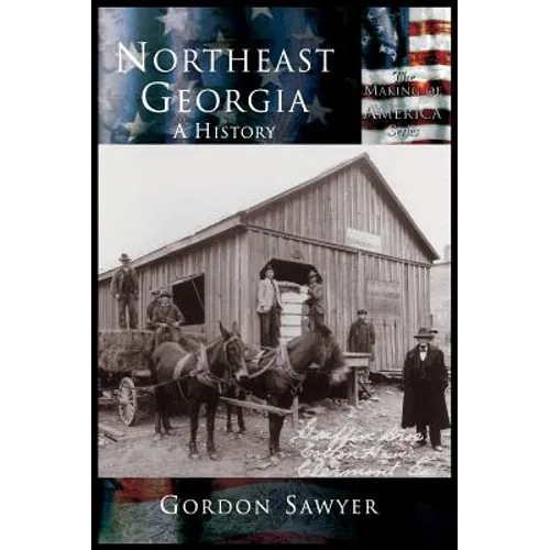 Northeast Georgia: A History